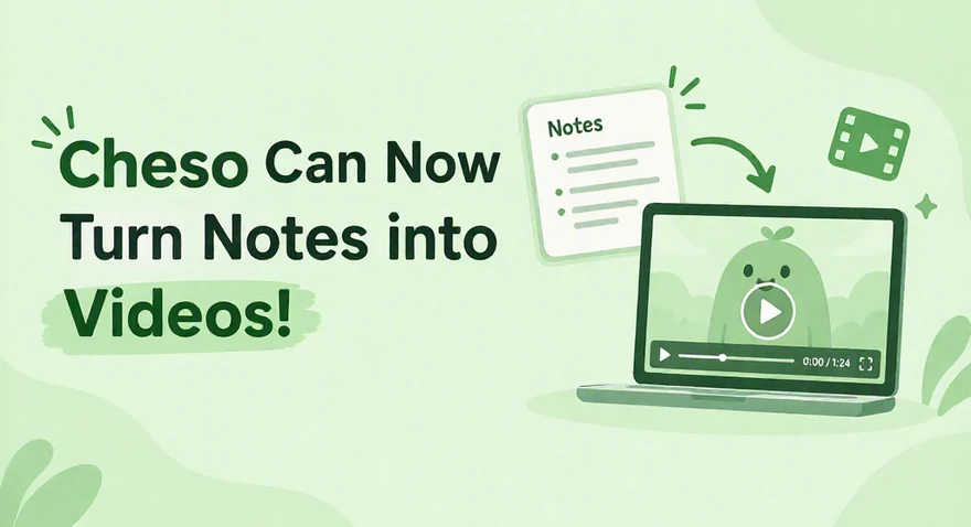 Cheso turns notes into videos, illustrated with a notes sheet and a laptop playing a video on a light green background.